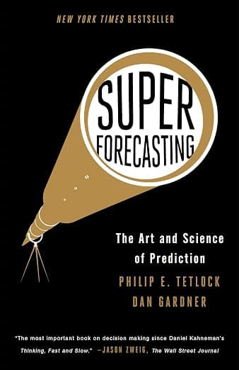 Superforecasting: The Art and Science of Prediction